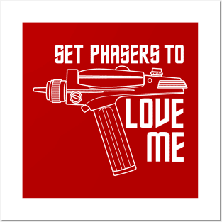 Set Phasers to Love Me Posters and Art